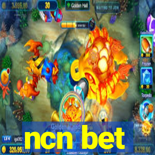 ncn bet